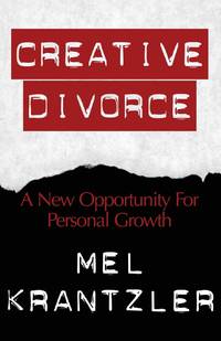 Creative Divorce : A New Opportunity for Personal Growth