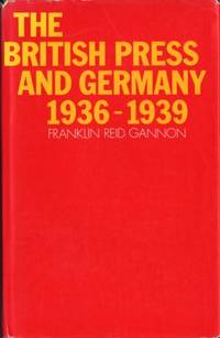 The British Press and Germany 1936-1939.