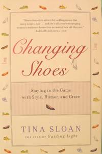 cover of Changing Shoes: Staying in the Game with Style, Humor, and Grace