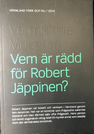 Vem är rädd för Robert Jäppinen?