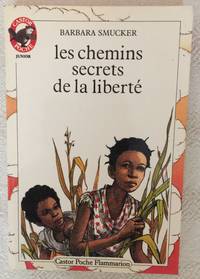 Les chemins secrets de la liberte