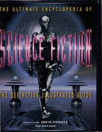 The Ultimate Encyclopedia of Science Fiction: The Definitive Illustrated Guide