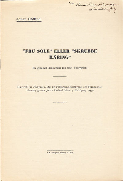 ‘Fru Sole’ eller ‘Skrubbe käring’. En gammal…
