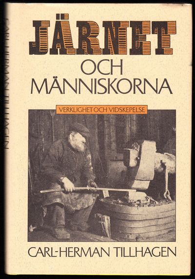 Järnet och människorna. Verklighet och…