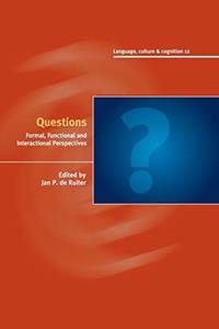 Questions: Formal, Functional and Interactional Perspectives