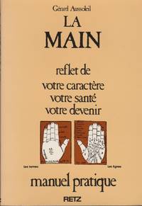 La Main: Manuel Pratique by Gerard Aussoleiol - Paperback - 1982 - from Black Sheep Books (SKU: 016068)