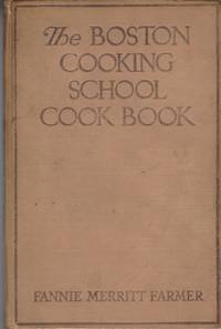 Boston Cooking School Cook Book by Farmer Fannie Merritt - 1930