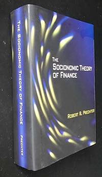 The Socionomic Theory of Finance by Robert R Prechter - 2016