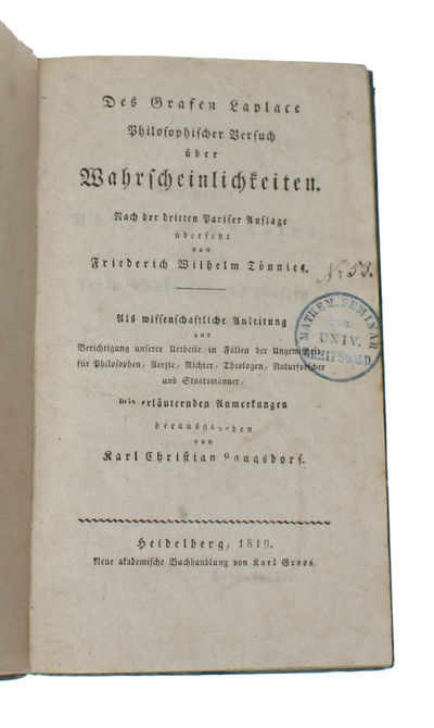 Philosophischer Versuch über Wahrscheinlichkeiten. Nach der dritten Pariser Auflage übersetzt von Friedrich Wilhelm Tönnies. Als wissenschaftliche Anleitung zur Berichtigung unsere Urtheile in Fällen der Ungewischheit für Philosophen, Aerzte, Richter,... - [THE LAPLACIAN DETERMINISM] (photo 2)