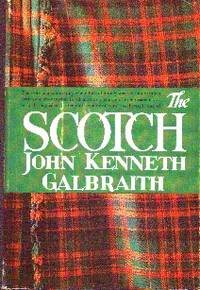 The Scotch by Galbraith, John Kenneth.  Illustrations By Samuel H. Bryant - 1964