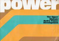 Power: The Upper Waitaki Hydro Power Project by Ministry of Works and Development Staff - Paperback - circa 1980 - from Don Wood Bookseller (SKU: 5122)