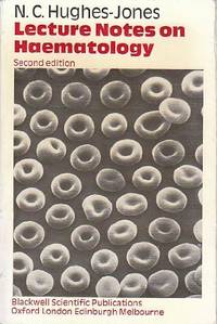 Lecture Notes on Haematology by Nevin C Hughes-jones - Paperback - 2nd Revised edition - 1973 - from Bookbarn (SKU: 1892379)