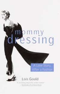 Mommy Dressing : A Love Story, after a Fashion