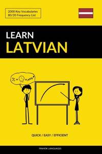 Learn Latvian - Quick / Easy / Efficient: 2000 Key Vocabularies