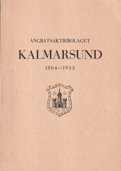 Ångbåtsaktiebolaget Kalmarsund 1864-1933.…