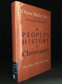 A People&#039;s History of Christianity; The Other Side of the Story by Bass, Diana Butler