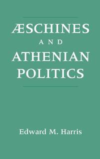 Aeschines and Athenian Politics