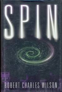 Spin by Wilson, Robert Charles - 2005