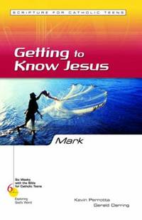 Mark: Getting to Know Jesus