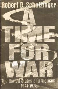 A Time for War: The United States and Vietnam, 1941-1975