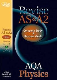 AQA AS and A2 Physics: Study Guide (Letts A-level Revision Success)
