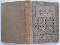 The celestial omnibus: and other stories by Forster, E. M - 1920