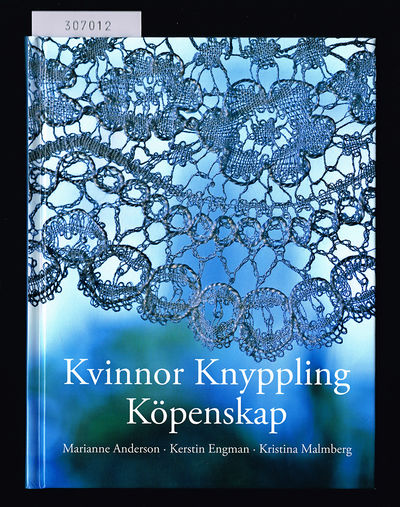Kvinnor, knyppling, köpenskap.