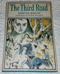 THE THIRD ROAD by Bacon, Martha, Illustrated by Robin Jacques