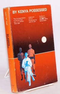 image of By Kenya possessed: The Correspondence of Norman Leys and J. H. Oldham, 1918-1926