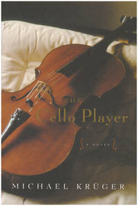 The Cello Player: A Novel