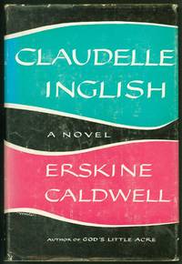 Claudelle Inglish by Erskine Caldwell - 1958