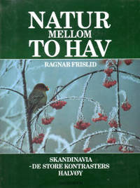 Natur mellom to hav. Skandinavia - de store…