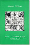 What I Cannot Say / I Will Say