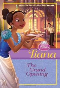 Tiana: The Grand Opening (Disney Princess)