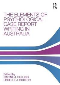 The Elements of Psychological Case Report Writing in Australia