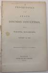 PROCEEDINGS OF THE STATE DISUNION CONVENTION, HELD AT WORCESTER, MASSACHUSETTS, JANUARY 15, 1857. PHONOGRAPHICALLY REPORTED BY J.M.W. PERRINTON