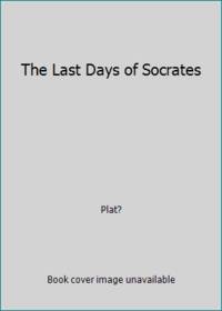 The Last Days of Socrates