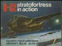 B-52 STRATOFORTRESS IN ACTION - AIRCRAFT NO. 23 by Lou Drendel - 1979