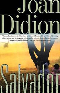 Salvador by Joan Didion - 1994