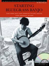 Starting Bluegrass Banjo: The Definitive Step-by-Step Guide to Playing 5-String Bluegrass Banjo
