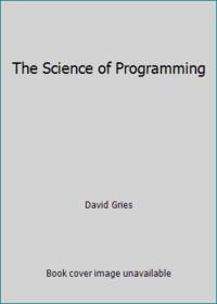 The Science of Programming