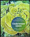 Underwater Eden: Saving the Last Coral Wilderness on Earth