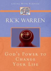 God&#039;s Power to Change Your Life by Rick Warren - 2006