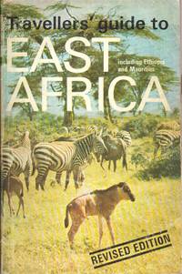 cover of Traveller's Guide to East Africa : a Concise Guide to the Wildlife and Tourist Facilities of Ethiopia, Kenya, Tanzania, Uganda and the Island of Mauritius