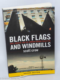 Black flags and windmills. Hope, Anarchy, and the Common Ground Collective. Forewords by Kathleen...