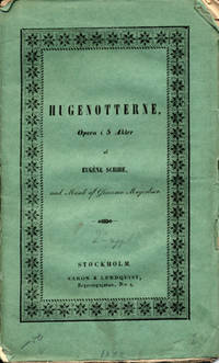 Hugenotterne, opera i 5 akter af Eugène Scribe,…