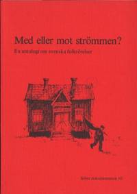 Med eller mot strömmen? En antologi om svenska…