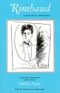 Rimbaud : Complete Works, Selected Letters (in French and English)