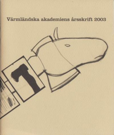 Värmländska akademiens årsskrift 2003.