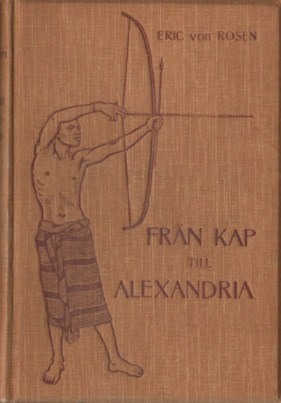 FRÅN KAP TILL ALEXANDRIA. Reseminnen från Svenska…